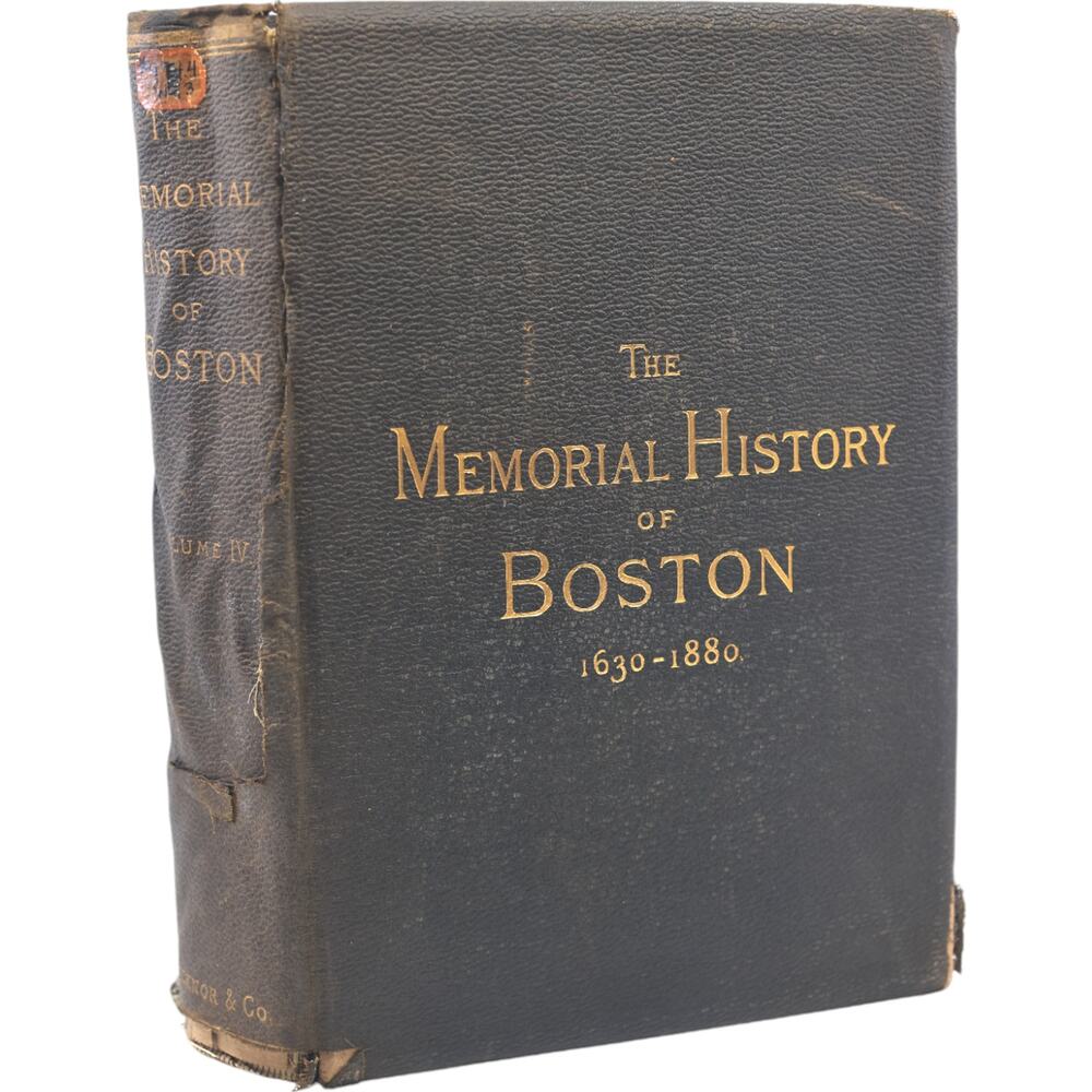 The Memorial History of Boston Vol. IV 1630-1880 Hardcover Book
